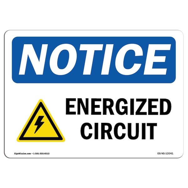 Safety Sign, OSHA Notice, 18" Height, 24" Width, Energized Circuit Sign With Symbol, Landscape